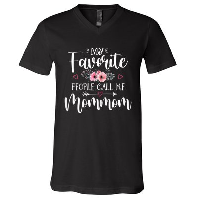 My Favorite People Call Me Mommom V-Neck T-Shirt