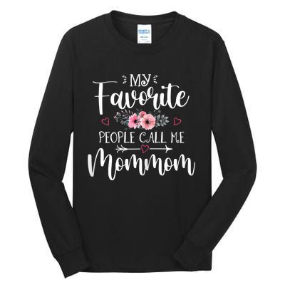 My Favorite People Call Me Mommom Tall Long Sleeve T-Shirt