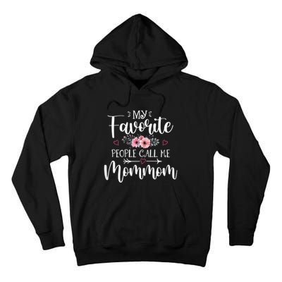 My Favorite People Call Me Mommom Tall Hoodie