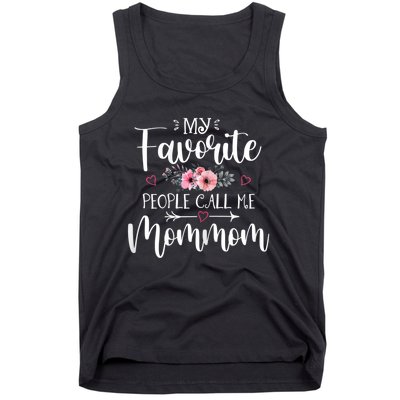 My Favorite People Call Me Mommom Tank Top