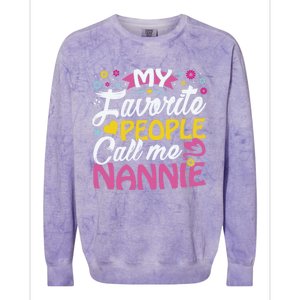 My Favorite People Call Me Nannie Cute Nannie Funny Gift Nannie Meaningful Gift Colorblast Crewneck Sweatshirt