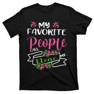 My Favorite People Call Me Nene T-Shirt