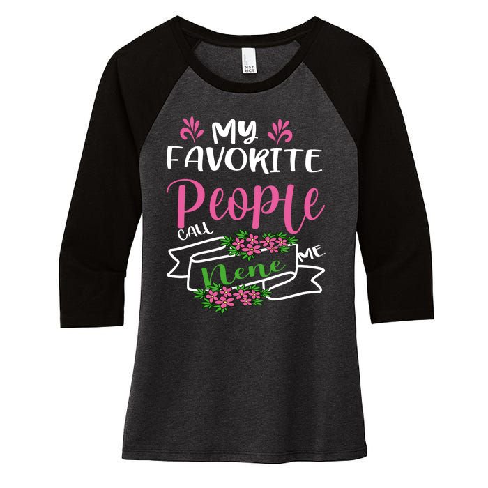 My Favorite People Call Me Nene Women's Tri-Blend 3/4-Sleeve Raglan Shirt