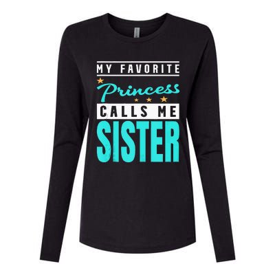 My Favorite Princess Calls Me Sister Princess Sister Womens Cotton Relaxed Long Sleeve T-Shirt