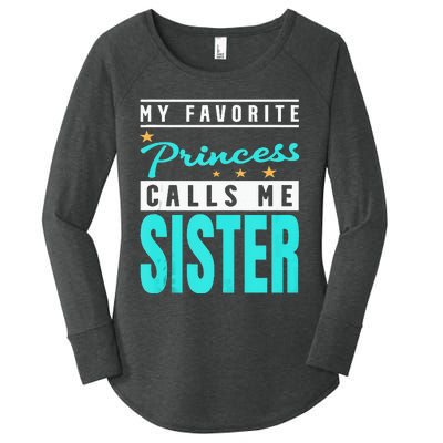 My Favorite Princess Calls Me Sister Princess Sister Women's Perfect Tri Tunic Long Sleeve Shirt