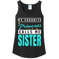 My Favorite Princess Calls Me Sister Princess Sister Ladies Essential Tank