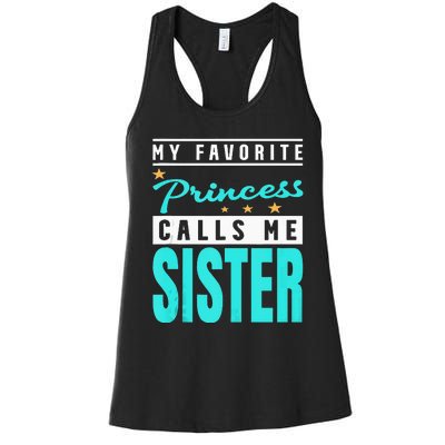 My Favorite Princess Calls Me Sister Princess Sister Women's Racerback Tank