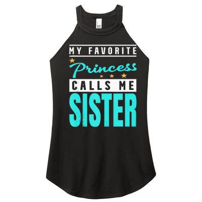 My Favorite Princess Calls Me Sister Princess Sister Women's Perfect Tri Rocker Tank