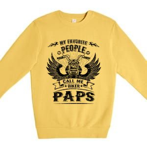 My Favorite People Call Me Biker Paps Grandpa Motorcycle Gift Premium Crewneck Sweatshirt