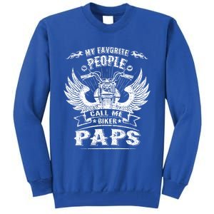 My Favorite People Call Me Biker Paps Grandpa Motorcycle Gift Tall Sweatshirt