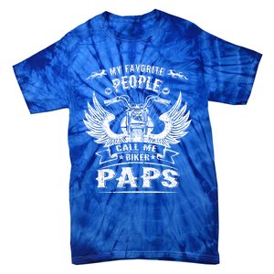 My Favorite People Call Me Biker Paps Grandpa Motorcycle Gift Tie-Dye T-Shirt