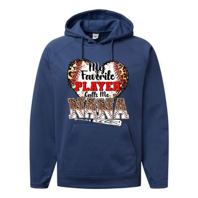 My Favorite Player Calls Me Nana Baseball Leopard Grandma Gift Performance Fleece Hoodie