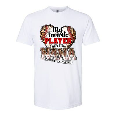 My Favorite Player Calls Me Nana Baseball Leopard Grandma Gift Softstyle CVC T-Shirt