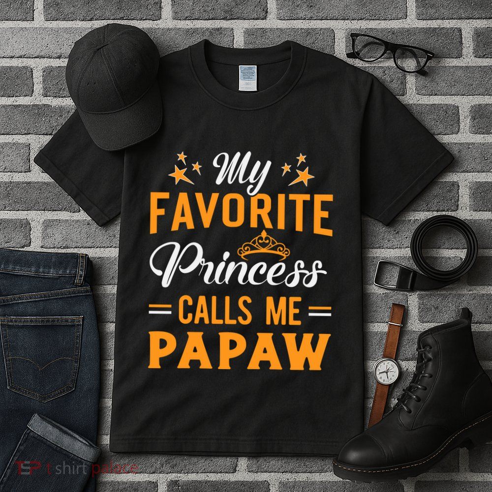 My Favorite Princess Calls Me Papaw Tall T-Shirt