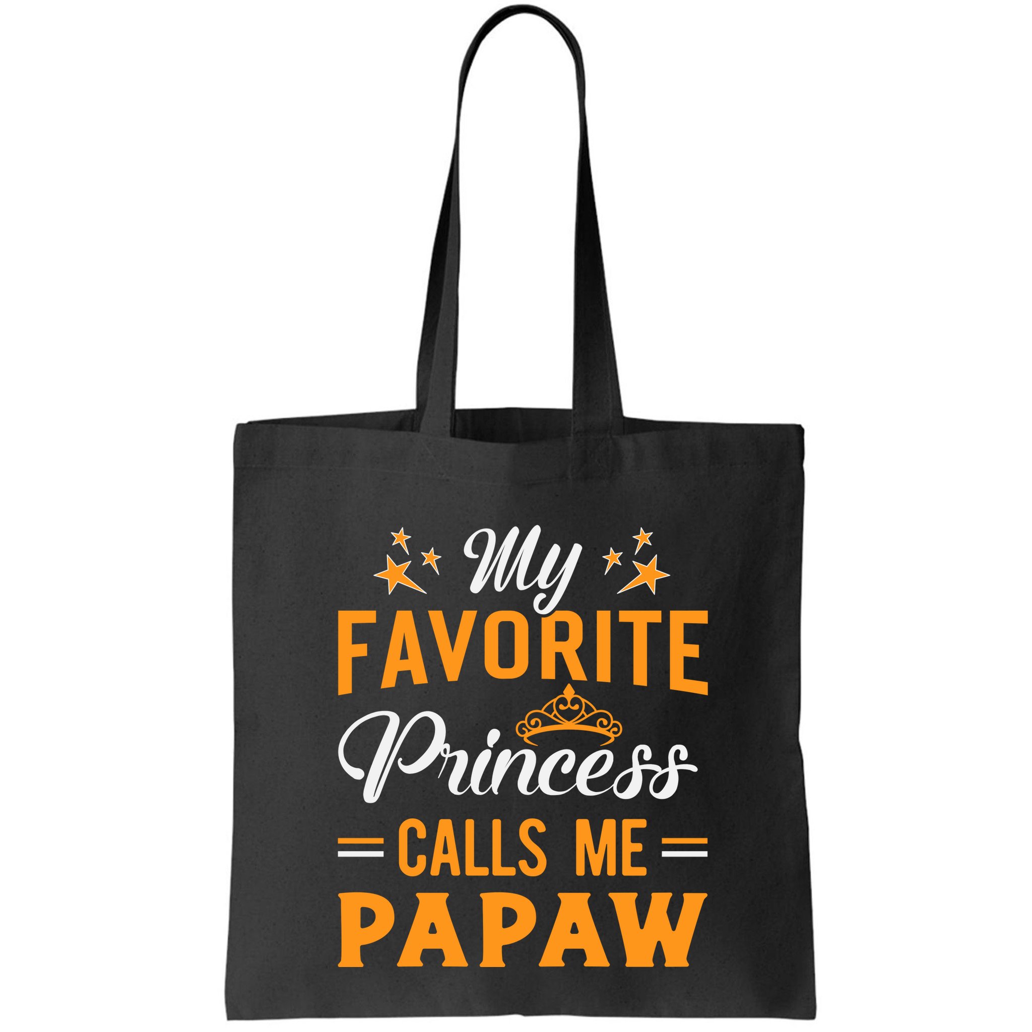 My Favorite Princess Calls Me Papaw Bag
