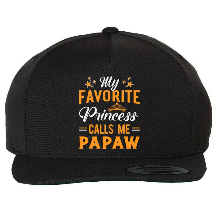 My Favorite Princess Calls Me Papaw Wool Snapback Cap
