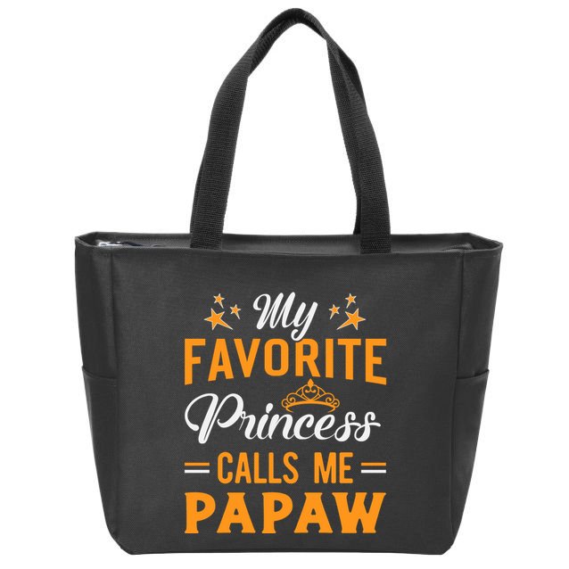 My Favorite Princess Calls Me Papaw Zip Tote Bag