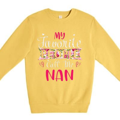 My Favorite People Call Me Nan For Mothers Women Premium Crewneck Sweatshirt