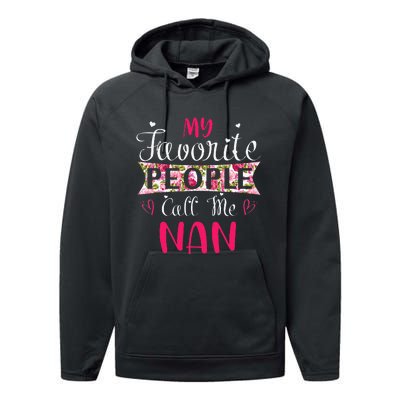 My Favorite People Call Me Nan For Mothers Women Performance Fleece Hoodie