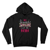 My Favorite People Call Me Nan For Mothers Women Hoodie