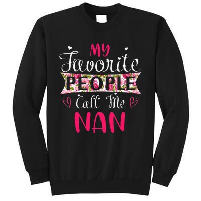 My Favorite People Call Me Nan For Mothers Women Sweatshirt