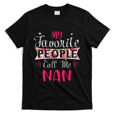 My Favorite People Call Me Nan For Mothers Women T-Shirt