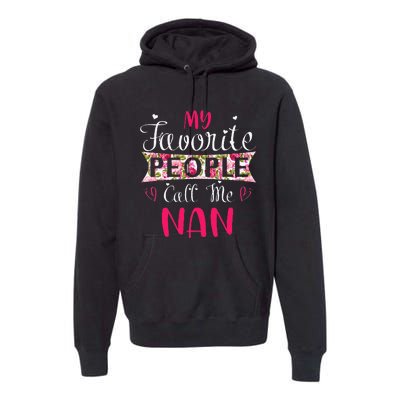 My Favorite People Call Me Nan For Mothers Women Premium Hoodie