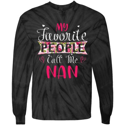 My Favorite People Call Me Nan For Mothers Women Tie-Dye Long Sleeve Shirt