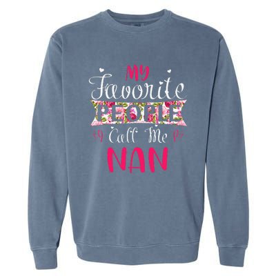 My Favorite People Call Me Nan For Mothers Women Garment-Dyed Sweatshirt