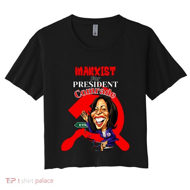 Marxist For President Comrade Kamala Harris Funny President Crop Top
