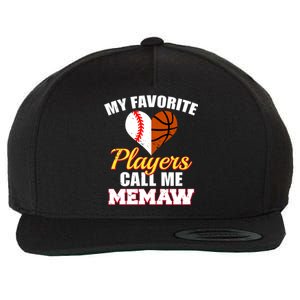 My Favorite Players Call Me Memaw Baseball Basketball Memaw Gift Wool Snapback Cap