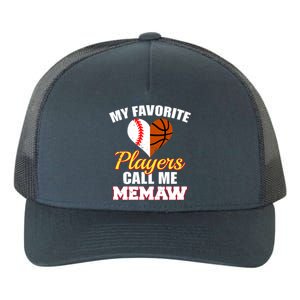 My Favorite Players Call Me Memaw Baseball Basketball Memaw Gift Yupoong Adult 5-Panel Trucker Hat