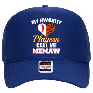 My Favorite Players Call Me Memaw Baseball Basketball Memaw Gift High Crown Mesh Back Trucker Hat