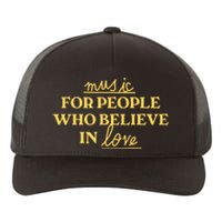 Music For People Who Believe In Love Yupoong Adult 5-Panel Trucker Hat