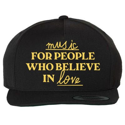 Music For People Who Believe In Love Wool Snapback Cap