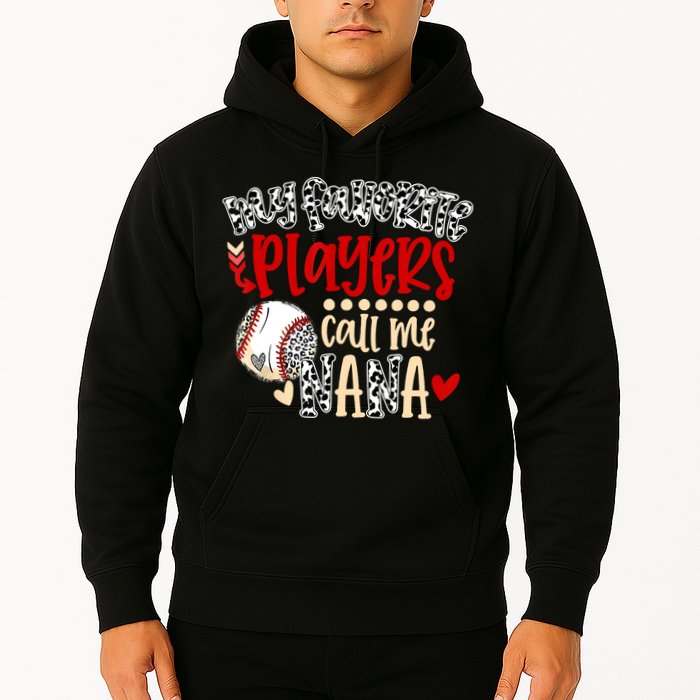 My Favorite Player Calls Me Nana Baseball Hoodie
