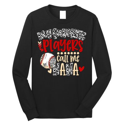 My Favorite Player Calls Me Nana Baseball Long Sleeve Shirt
