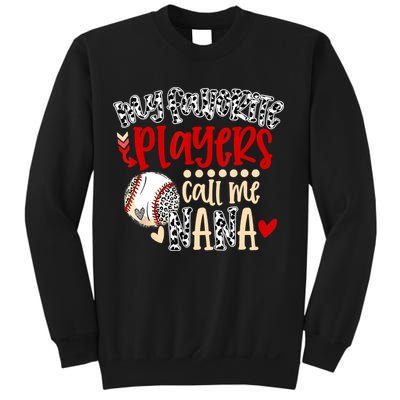 My Favorite Player Calls Me Nana Baseball Sweatshirt