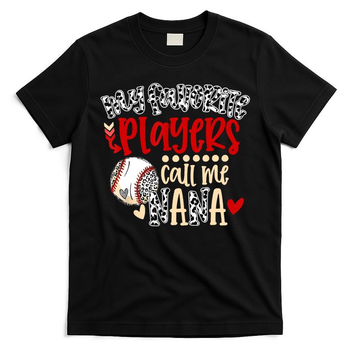 My Favorite Player Calls Me Nana Baseball T-Shirt