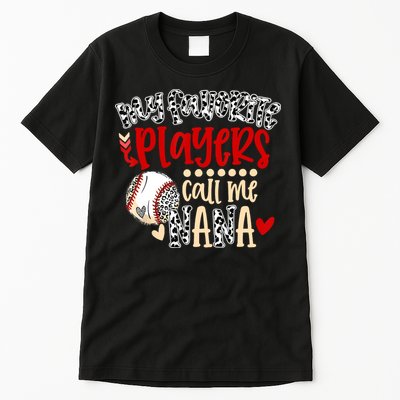My Favorite Player Calls Me Nana Baseball Tall T-Shirt