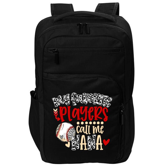 My Favorite Player Calls Me Nana Baseball Impact Tech Backpack