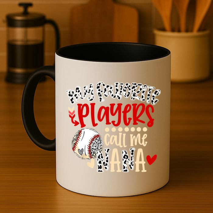 My Favorite Player Calls Me Nana Baseball Mug