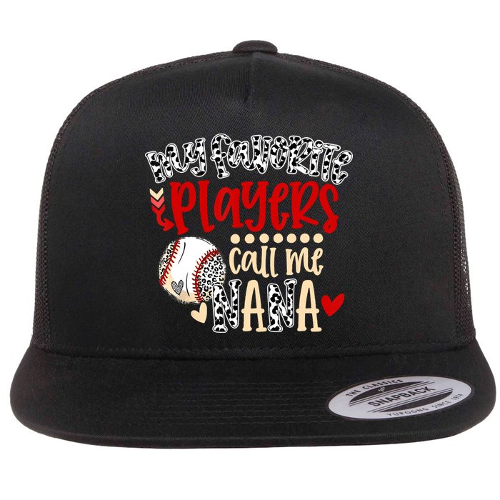 My Favorite Player Calls Me Nana Baseball Flat Bill Trucker Hat