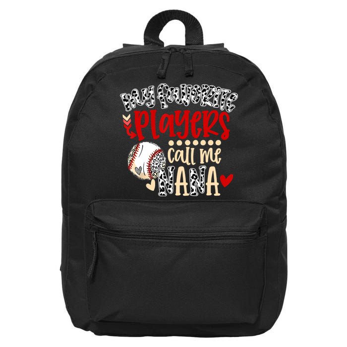My Favorite Player Calls Me Nana Baseball 16 in Basic Backpack