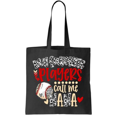 My Favorite Player Calls Me Nana Baseball Bag