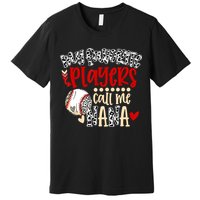 My Favorite Player Calls Me Nana Baseball Premium T-Shirt
