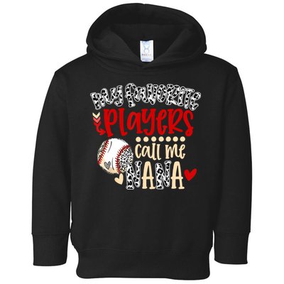 My Favorite Player Calls Me Nana Baseball Toddler Hoodie