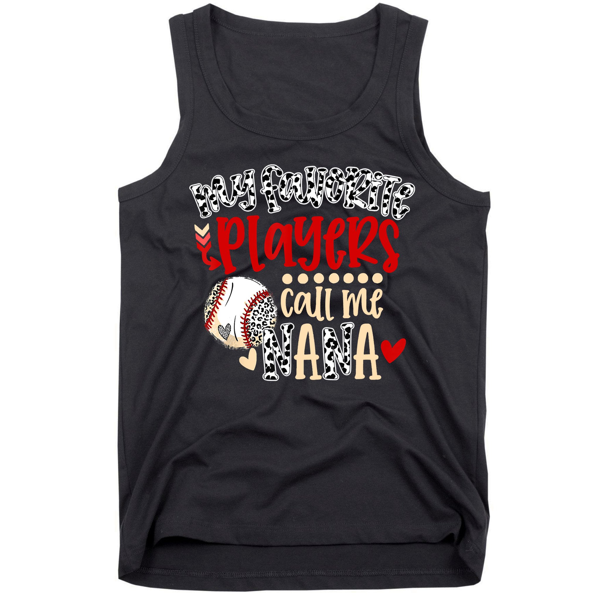 My Favorite Player Calls Me Nana Baseball Tank Top
