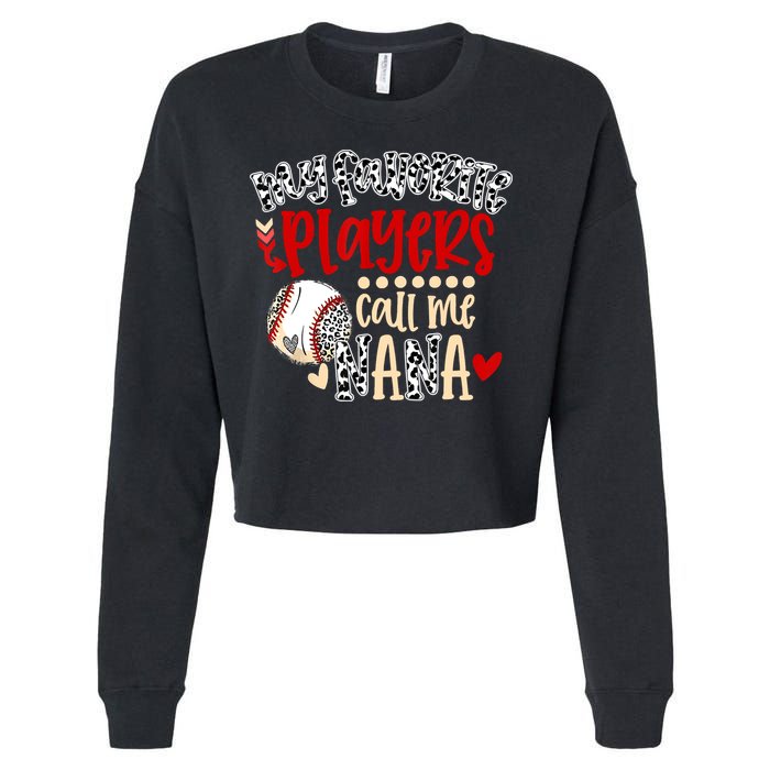 My Favorite Player Calls Me Nana Baseball Cropped Pullover Crew