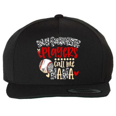 My Favorite Player Calls Me Nana Baseball Wool Snapback Cap